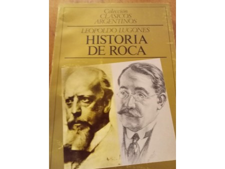 Leopoldo Lugones historia de Roca